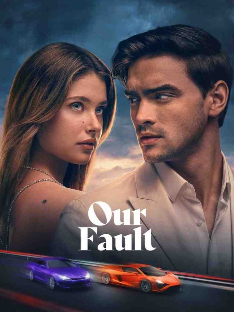 Our Fault Hollywood Hindi Movie Hdmovies4u