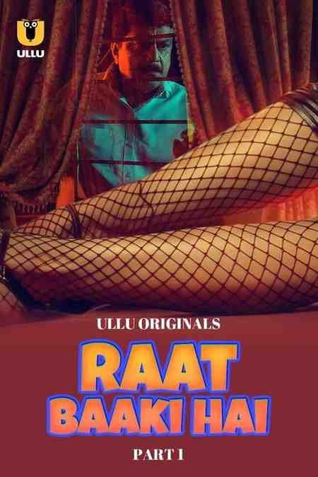 Raat Baaki Hai Ullu Web series Hdmovies4u