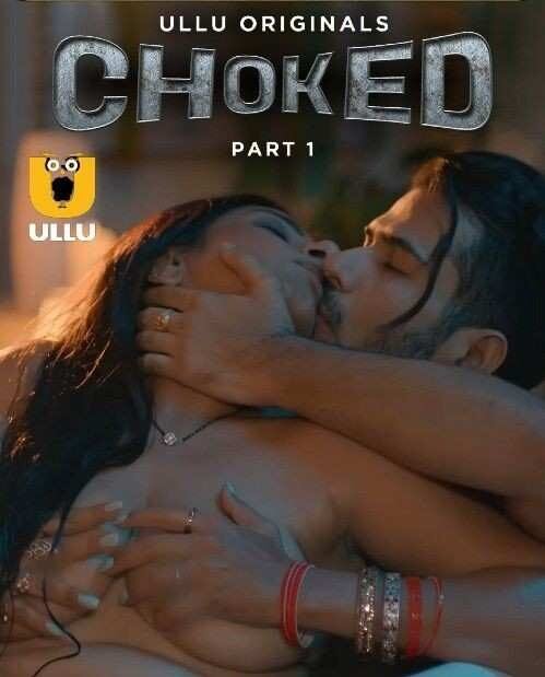 Choked Hindi ULLU Web Series Hdmovies4u